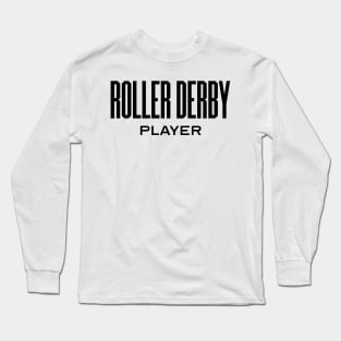 Roller Derby Player Long Sleeve T-Shirt